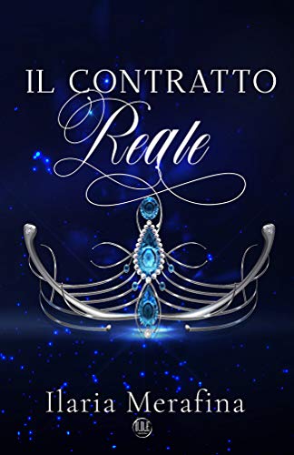 NUOVA USCITA: IL CONTRATTO REALE – ILARIA&nbsp;MERAFINA