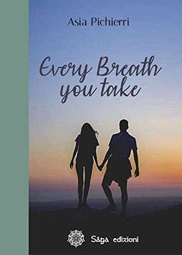 RECENSIONE RACCONTO: EVERY BREATH YOU TAKE di ASIA&nbsp;PICHIERRI