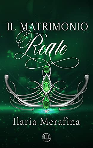 RECENSIONE LIBRO: IL MATRIMONIO REALE, ULTIMO VOLUME DELLA SERIE IL CONTRATTO REALE, di ILARIA&nbsp;MERAFINA
