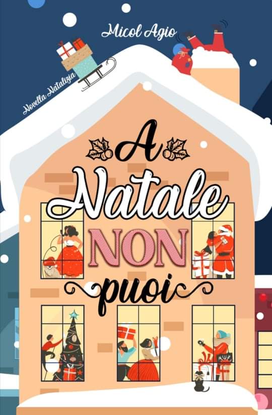 RECENSIONE NOVELLA NATALIZIA: A NATALE NON PUOI di MICOL&nbsp;AGIO