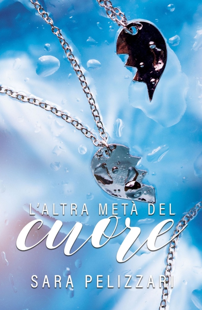 RECENSIONE ROMANZO: L’ALTRA METÀ DEL CUORE di SARA&nbsp;PELIZZARI.
