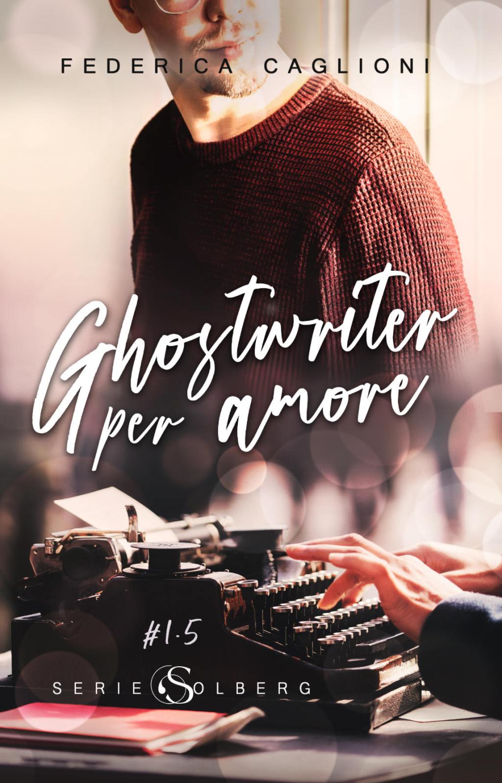 Recensione romanzo: Ghostwriter per amore di Federica&nbsp;Caglioni.