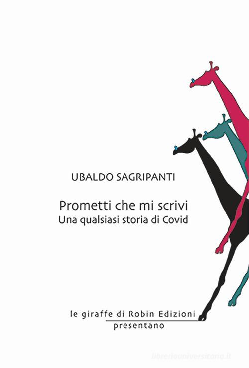 Recensione romanzo: Prometti che mi scrivi – Una qualsiasi storia di Covid di Ubaldo&nbsp;Sagripanti.